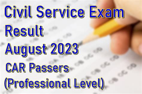 civil service exam result august 2023 professional|CAR PASSERS PROFESSIONAL: August 2023 Civil Service .